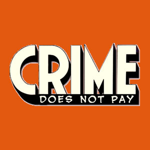 (image for) CRIME DOES NOT PAY
